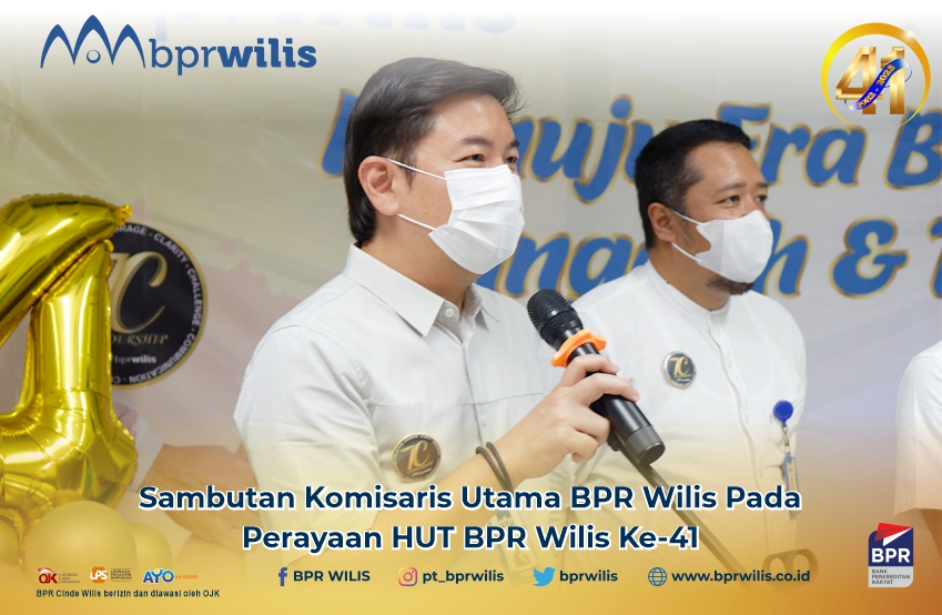 Sambutan Komisaris Utama pada perayaan HUT ke 41 Tahun BPR Wilis
