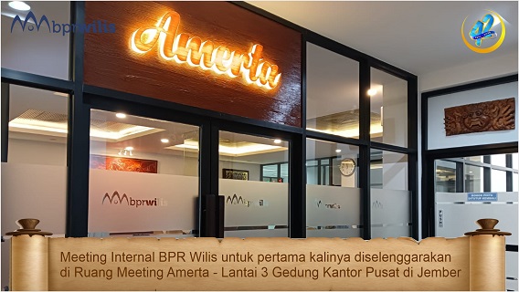 Meeting Internal BPR Wilis pertama kalinya di Ruang Meeting Amerta di Lantai 3 Gedung Kantor Pusat BPR Wilis (13 Februari 2024)