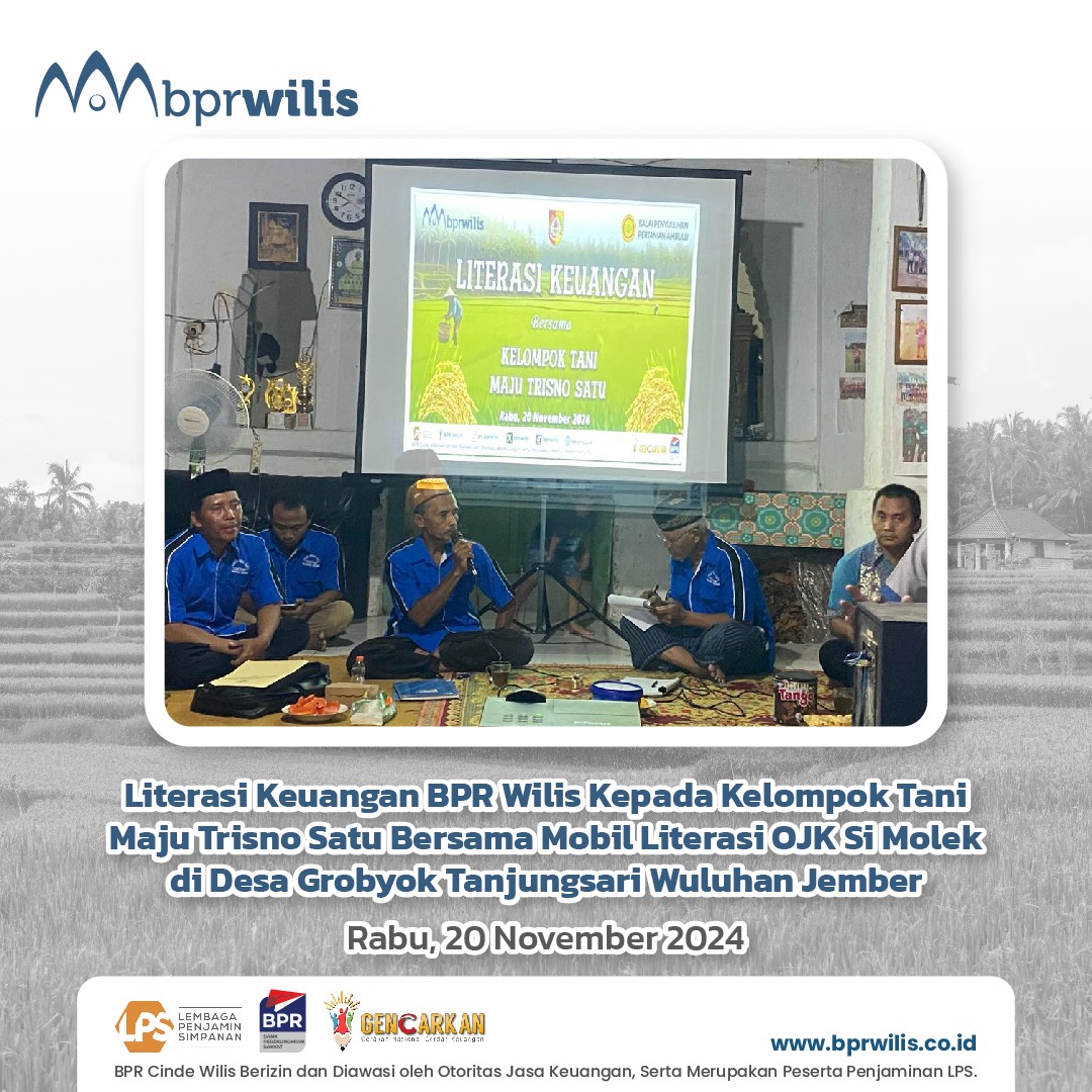Acara Literasi Keuangan BPR Wilis Kepada Kelompok Tani Maju Trisno Satu Bersama Mobil Literasi OJK SiMOLEK di Dusun Grobyok, Desa Tanjungsari - Kec. Wuluhan, Jember Rabu, 20 November 2024 (2) 