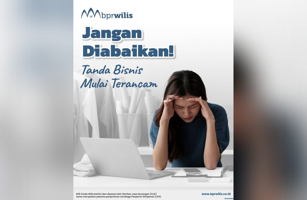 Jangan Diabaikan, Tanda Bisnis Mulai Terancam